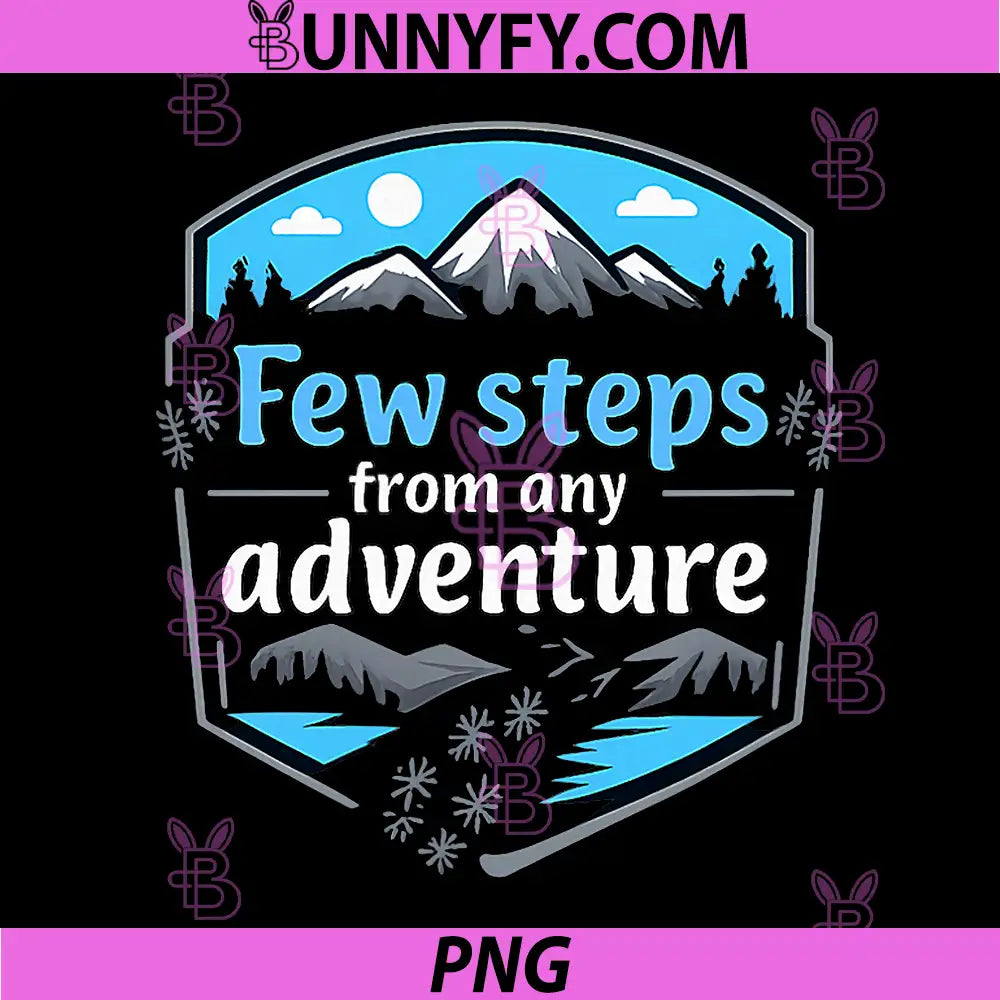 Few Steps from Any Adventure PNG, Local Pride Badge PNG
