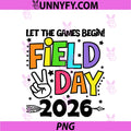 Field Day Let The Games Begin 2026 PNG, Kids Boys Girls Teachers PNG