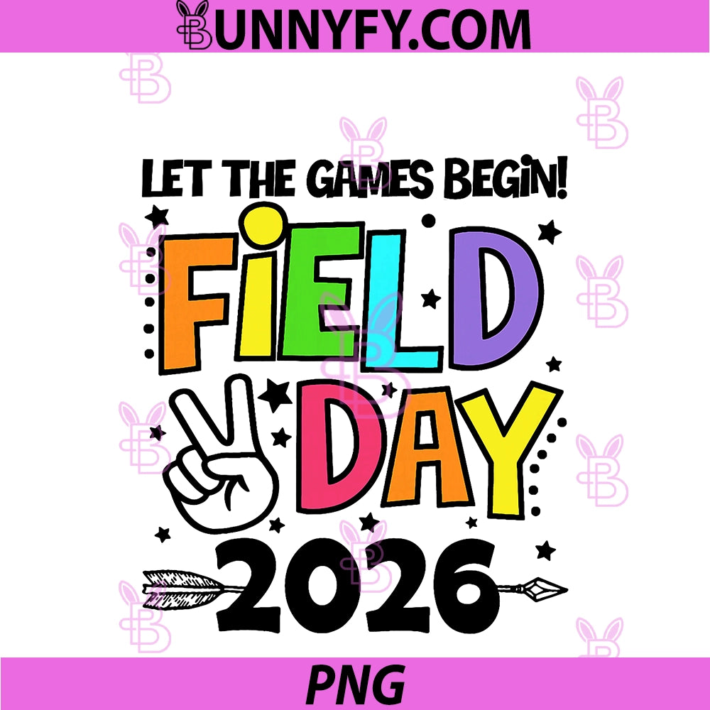 Field Day Let The Games Begin 2026 PNG, Kids Boys Girls Teachers PNG