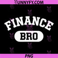 Finance Bro PNG, Funny Family Trader Slogan PNG, College Humor PNG