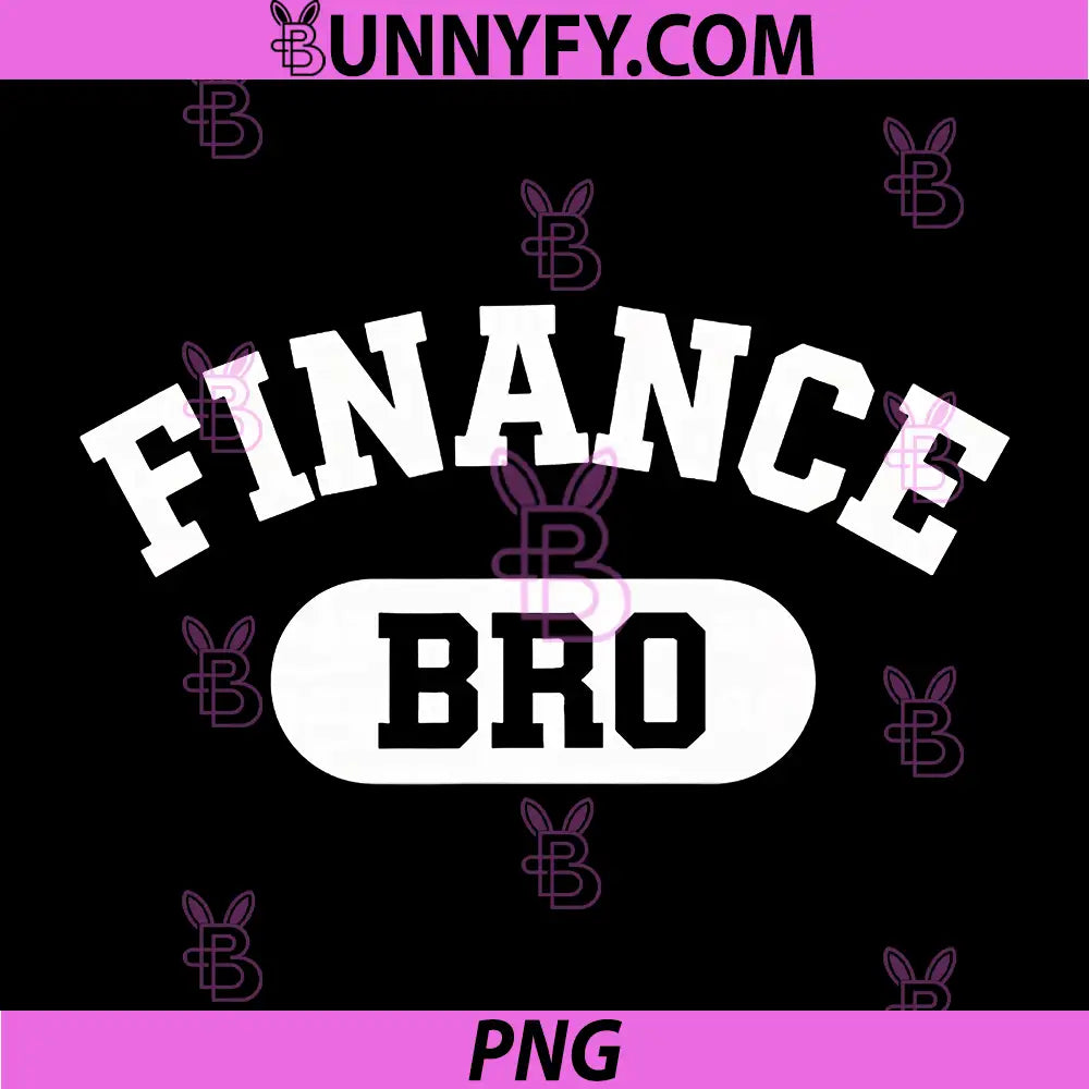 Finance Bro PNG, Funny Family Trader Slogan PNG, College Humor PNG
