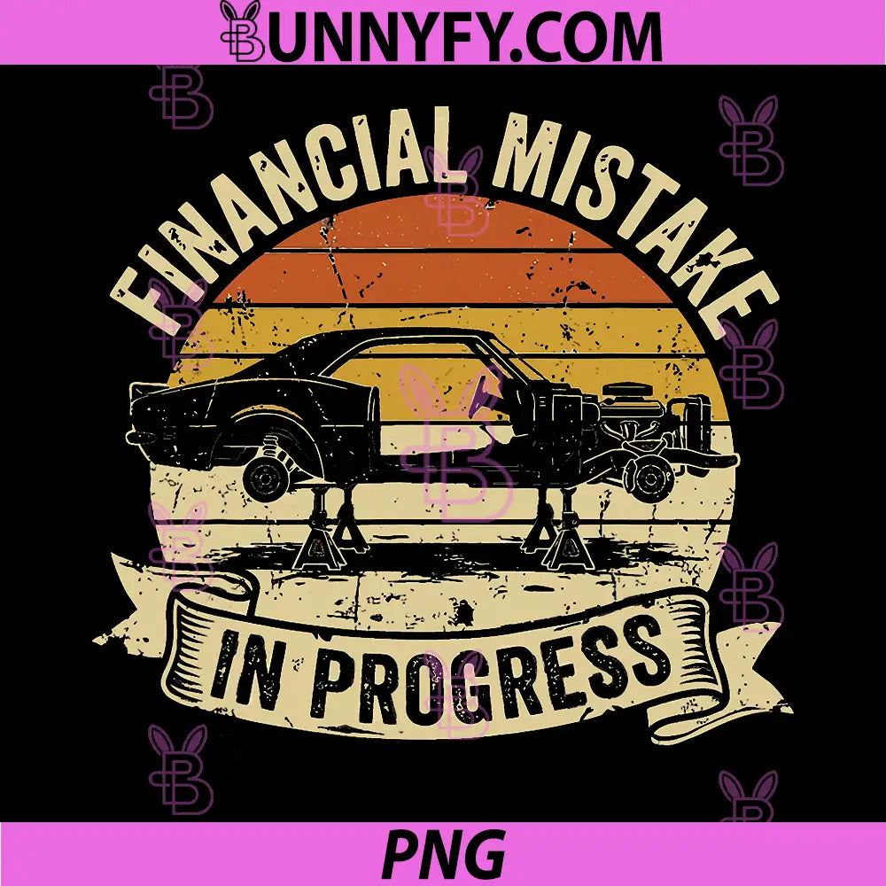 Financial Mistake in Progress PNG, Car Lover Funny Mechanic PNG