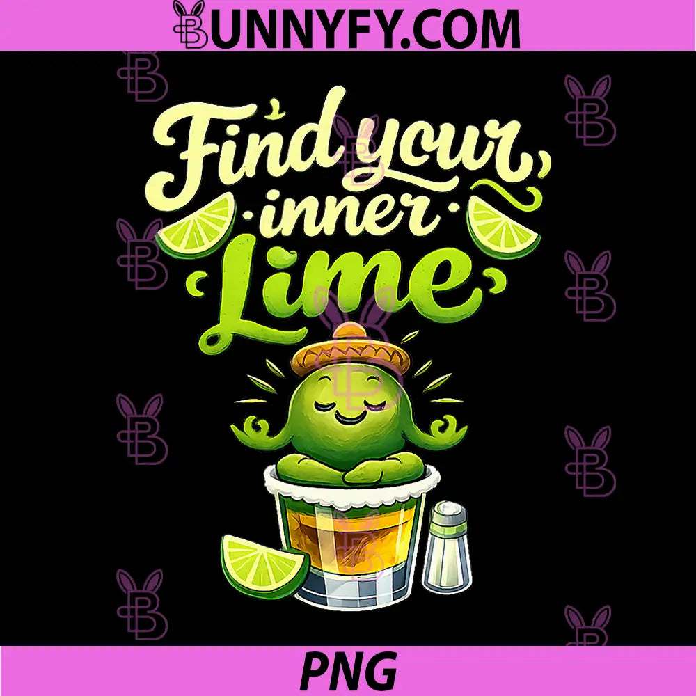 Find Your Inner Lime PNG, Tequila Party Crew Joke Graphic PNG