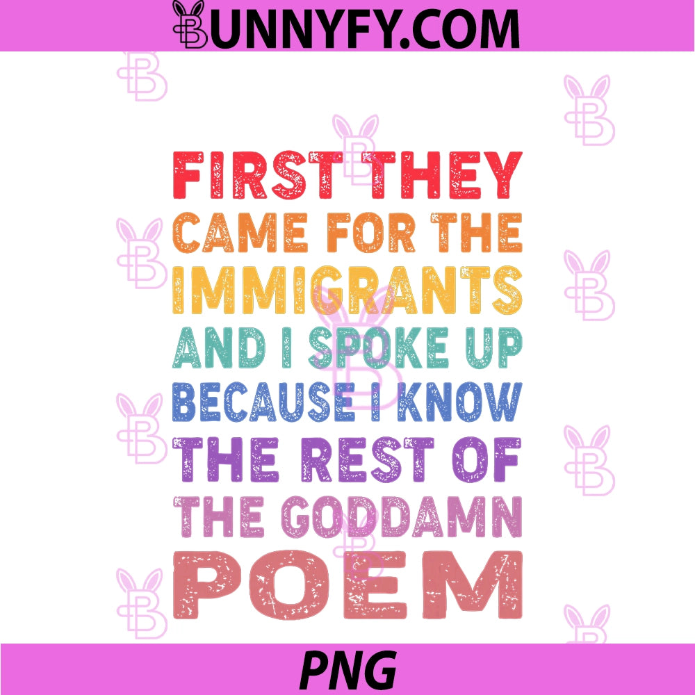 First They Came For The Immigrants Graphic PNG, Funny Saying PNG
