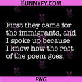First They Came for The Immigrants PNG, and I Spoke Up PNG