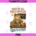 First Of All Preschoolers Think I'm A Delight PNG, Funny Frog PNG