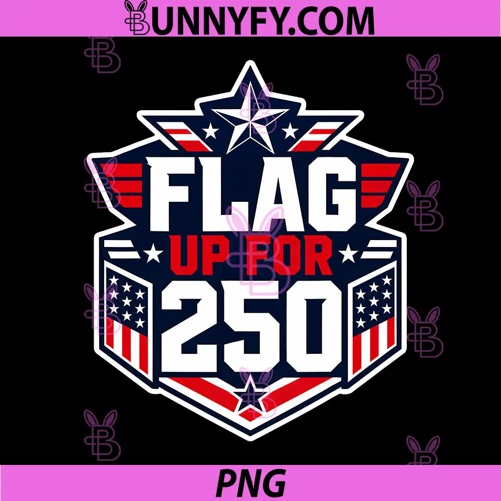 Flag Up for 250 PNG, America 250th July 4th Emblem PNG