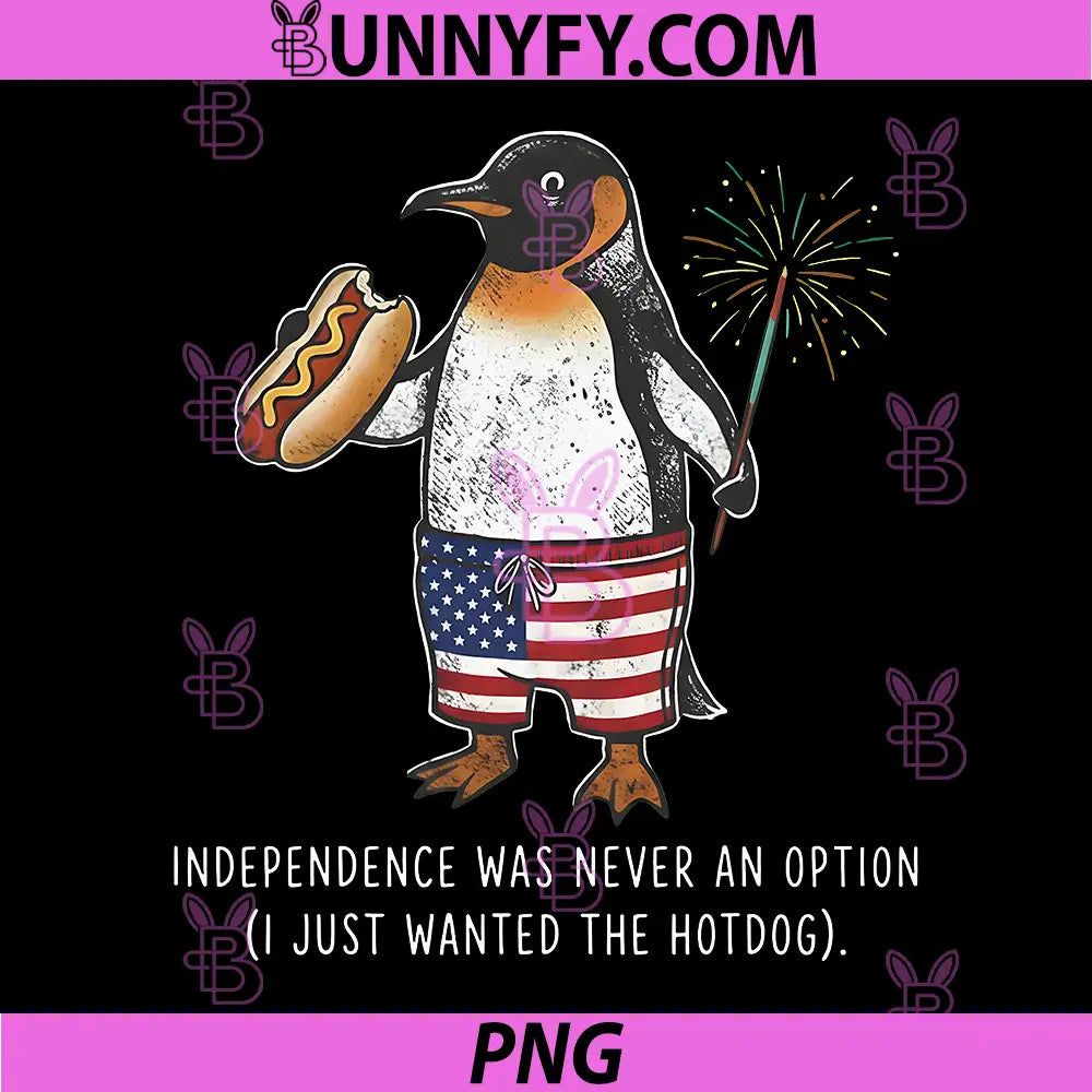 Flight was Never An Option PNG, Funny Penguin Hot Dog 4th July PNG