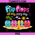 Flip Flops All Day Every Day PNG, Permanent Vacation Party PNG