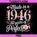 Made In 1946 Floral Birthday Quote PNG, 80 Years Of Perfection PNG