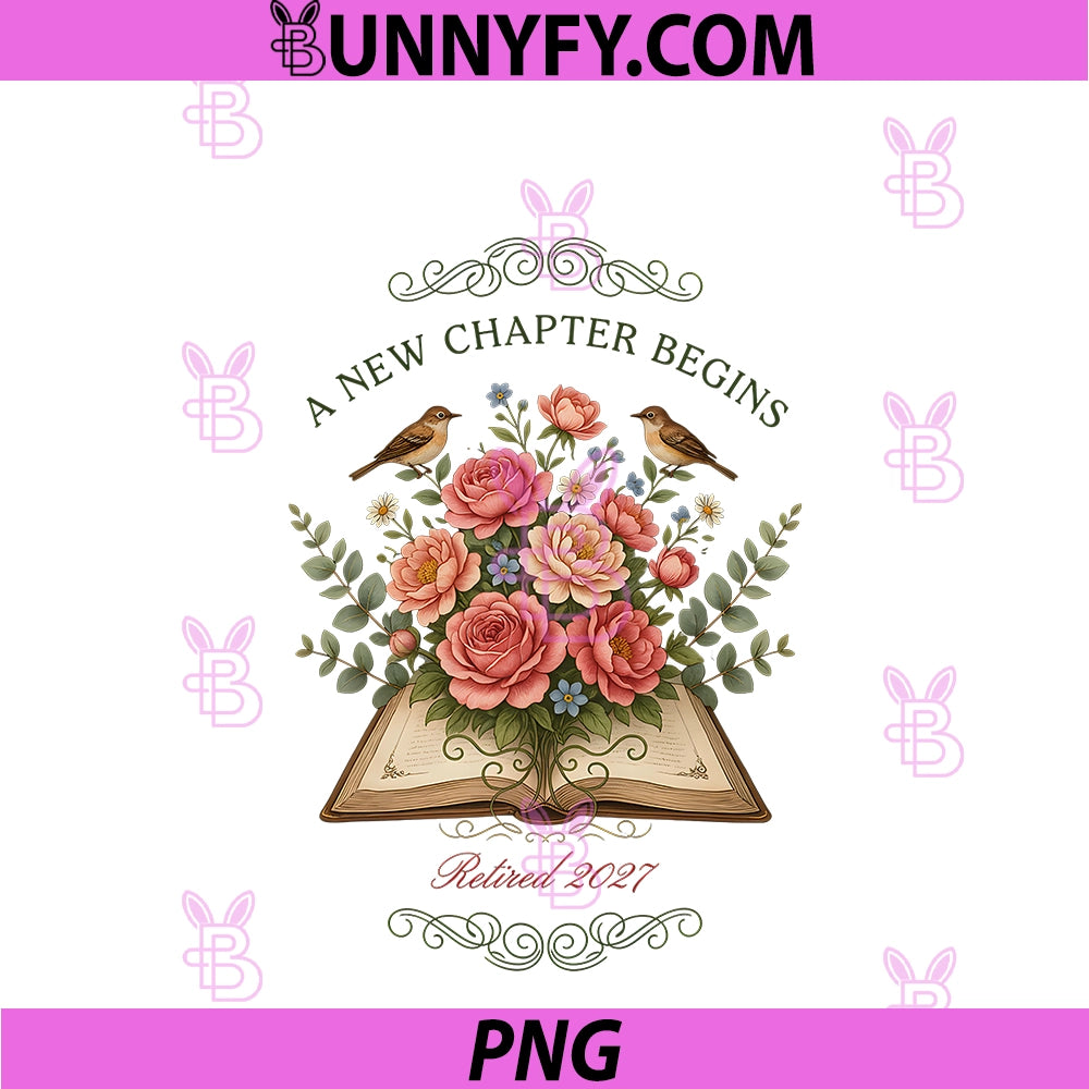 Floral Book A New Chapter Begins PNG, Retired 2027 Retirement PNG