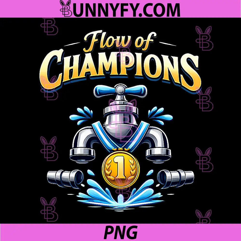 Flow of Champions PNG, Plumber Pipe Pun Faucet Winner PNG