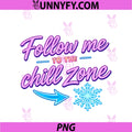 Follow Me To The Chill Zone PNG, HVAC Thermostat Humor PNG