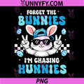 Forget The Bunnies Im Chasing Hunnies PNG, Easter PNG