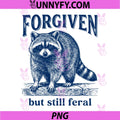 Forgiven But Still Feral PNG, Retro Raccoon Christian Quote PNG