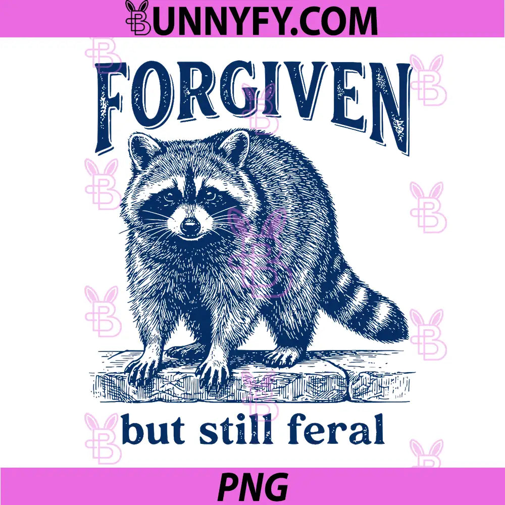 Forgiven But Still Feral PNG, Retro Raccoon Christian Quote PNG
