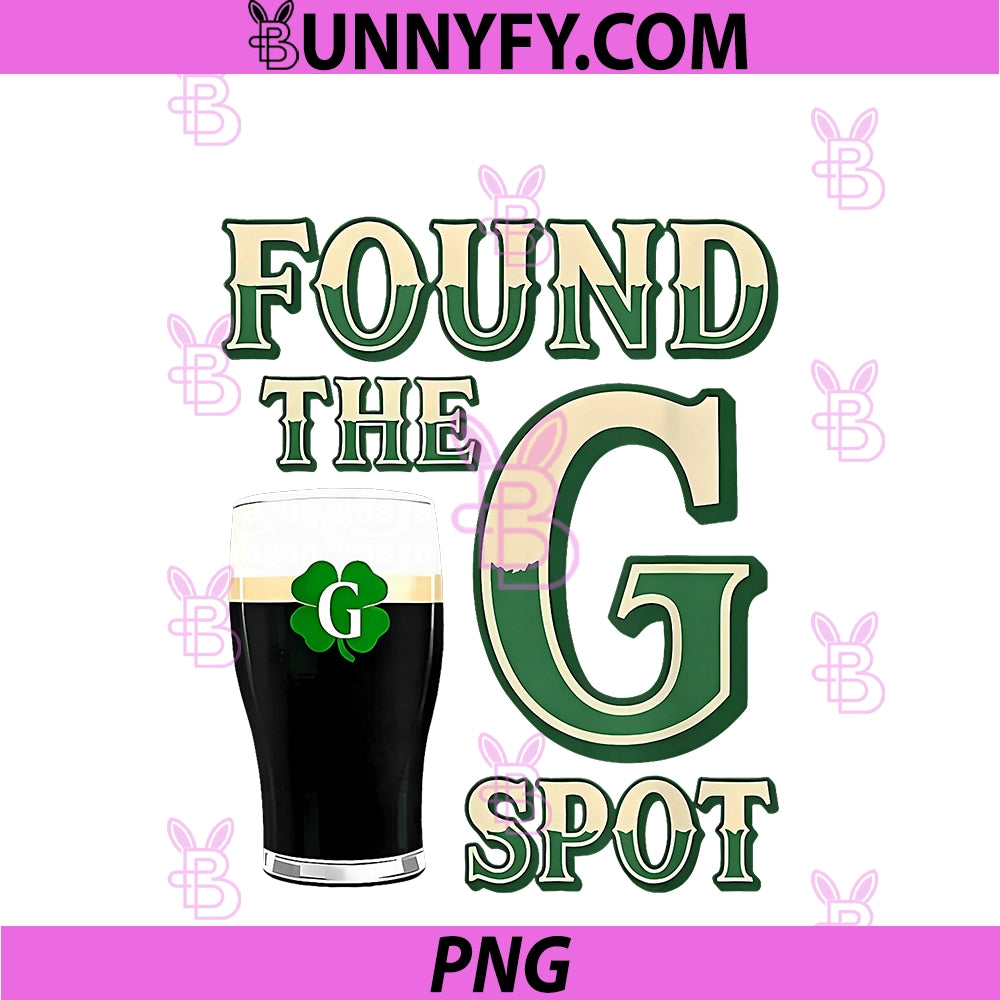 Found The G Spot PNG, Funny St Patricks Day Beer Adult Humor PNG