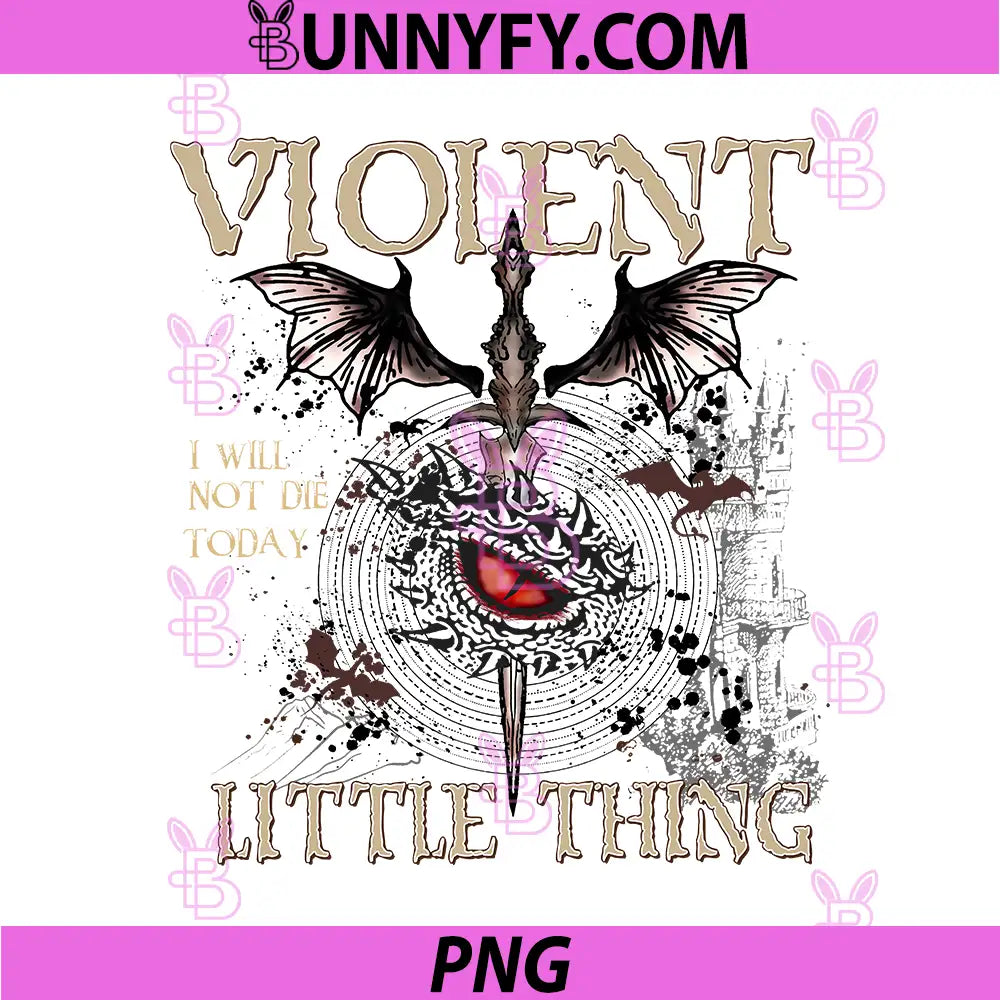 Violent Little Thing Fantasy Dragon Eye PNG, I Will Not Die Today PNG