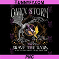 Onyx Storm Brave The Dark Dragon Crest PNG, I Will Not Die Today Quote PNG
