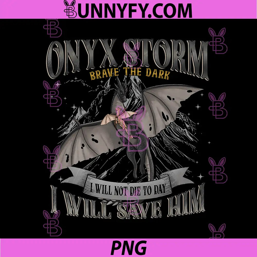 Onyx Storm Brave The Dark Dragon PNG, Epic Fantasy Bookish Design PNG