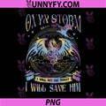 Onyx Storm Winged Dragon Brave The Dark Art PNG, I Will Save Him Quote PNG