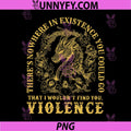 There Is Nowhere In Existence Dragon Quote Art PNG, Violence Fantasy Dragon PNG