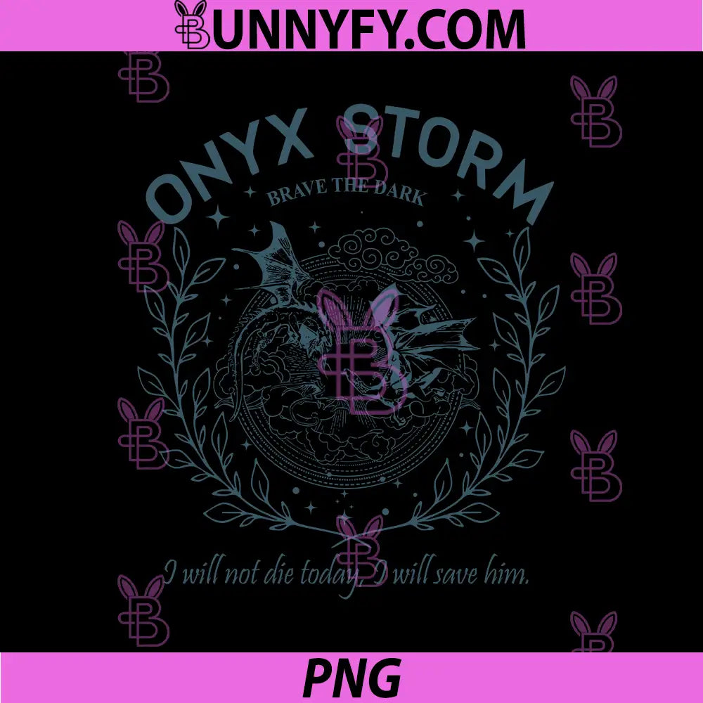 Onyx Storm Brave The Dark Dragon Crest PNG, I Will Save Him Quote PNG