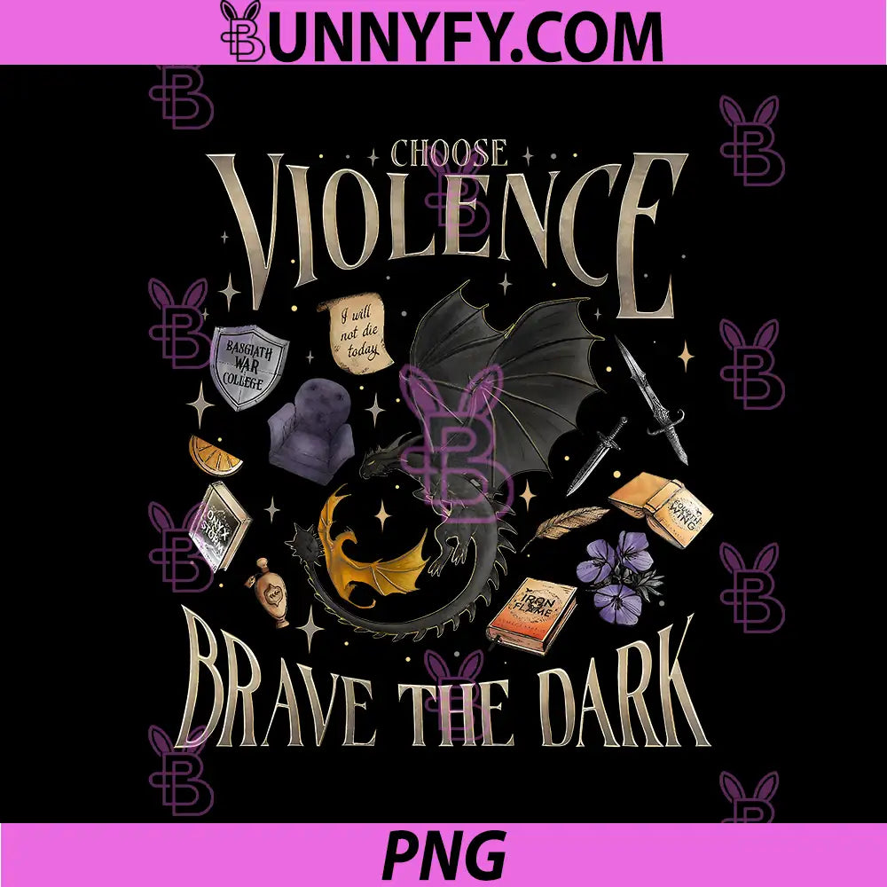 Choose Violence Dragon Rider Art PNG, Brave The Dark Fourth Wing PNG