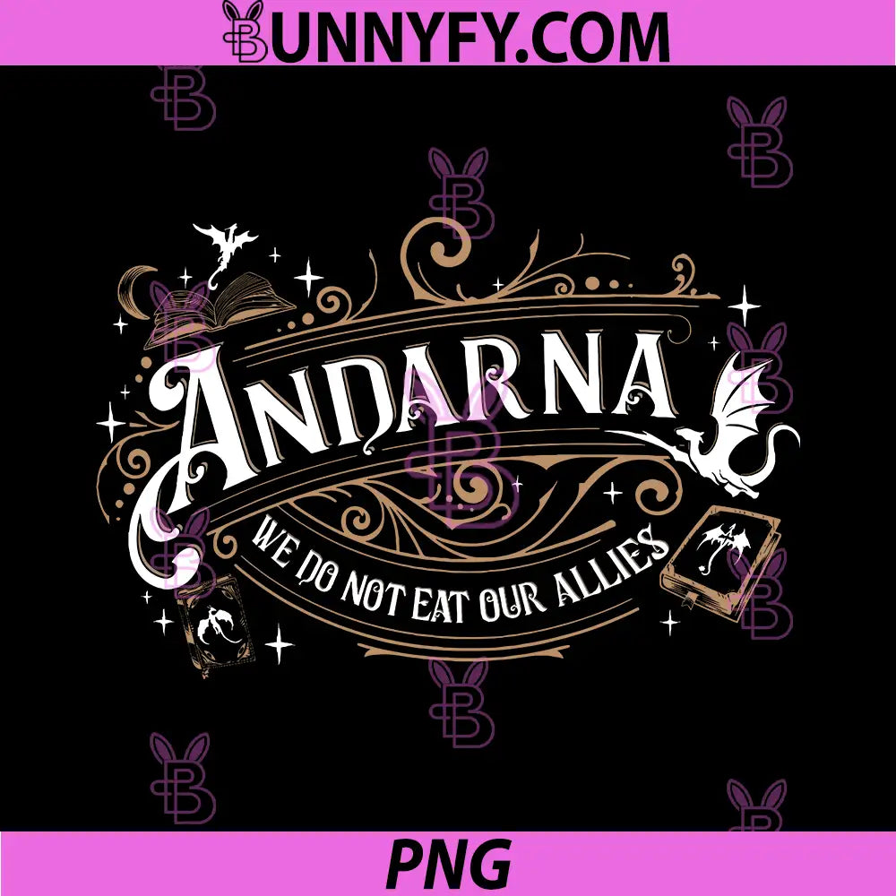 Andarna We Do Not Eat Our Allies PNG, Dragon Bookish Quote Fantasy PNG