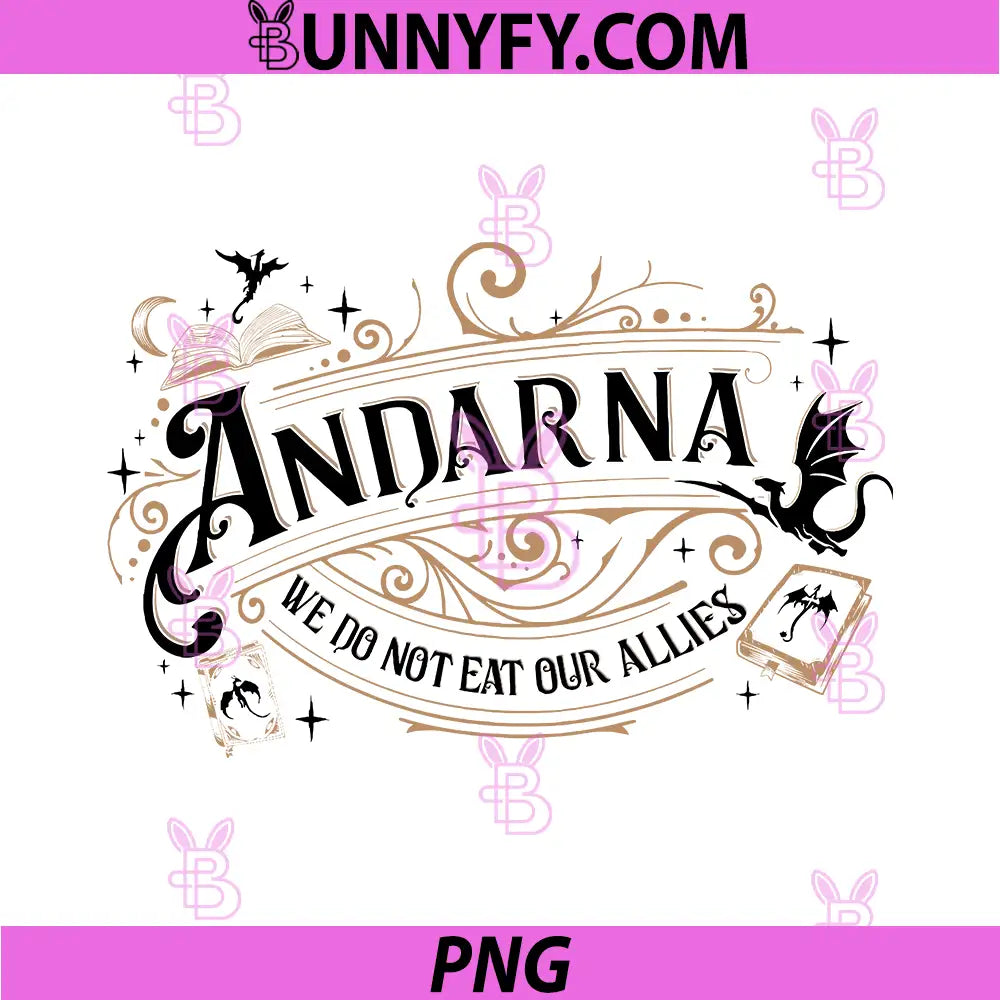 Andarna Dragon Motto Design PNG, We Do Not Eat Our Allies Quote PNG