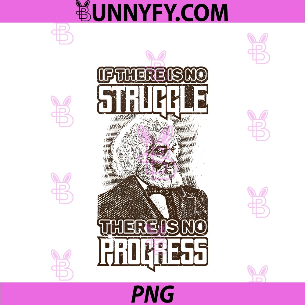 Frederick Douglass PNG, No Struggle Progress Black History Month PNG