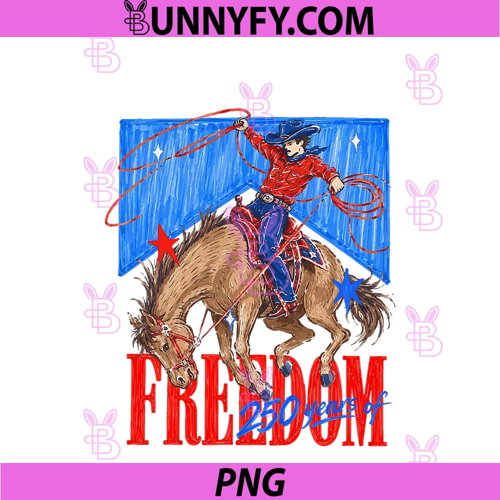Freedom 250 Years PNG, Patriotic Rodeo Cowboy Western 4th Of July PNG