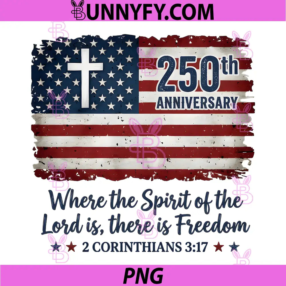 Freedom Christian America 250th PNG, Anniversary Jesus 4th of July PNG