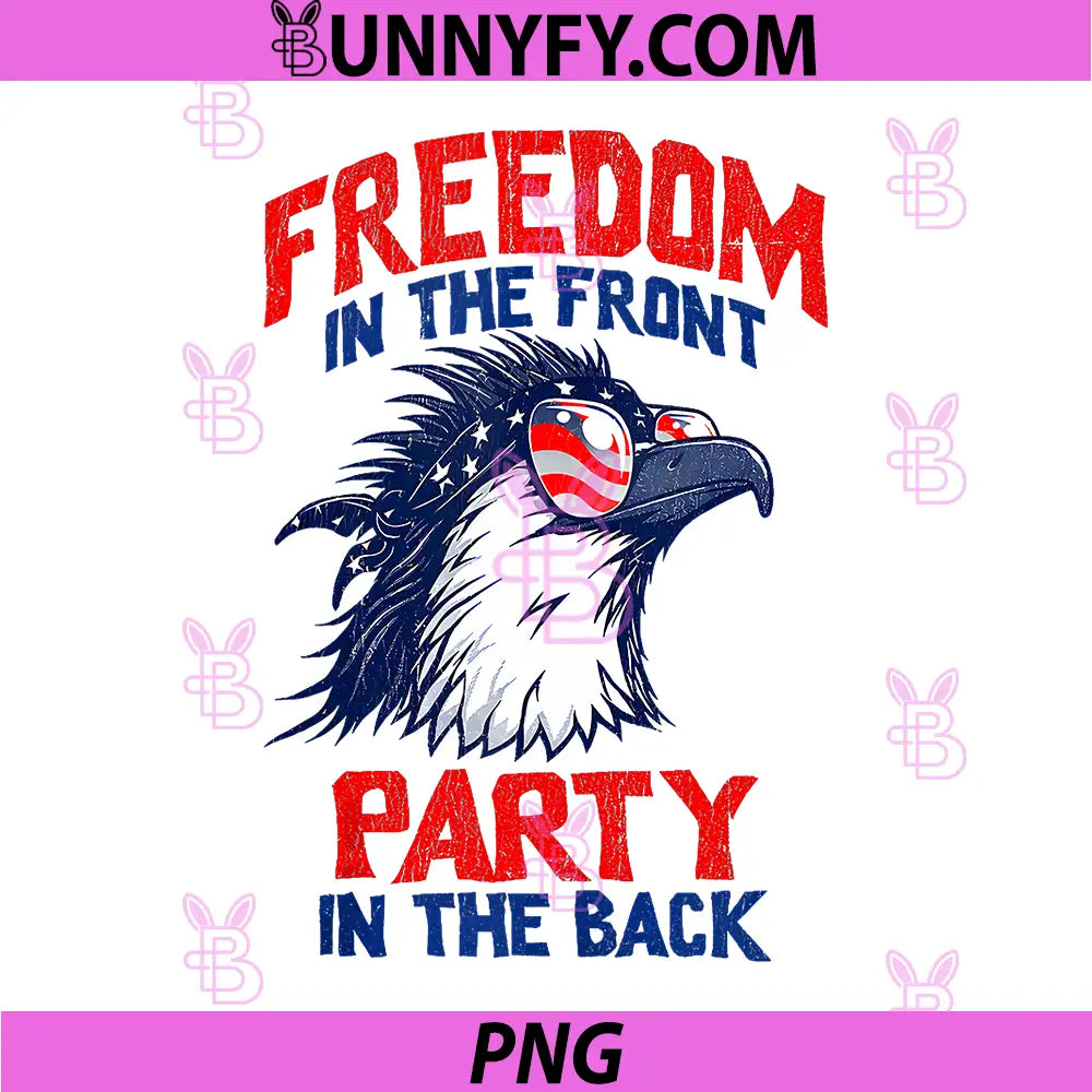 Freedom in The Front Party in The Back PNG, Eagle with Sunglasses PNG