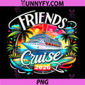 Friends Cruise 2026 PNG, Cruise Squad 2026 Funny Friend Group PNG