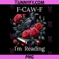 Fuck Off Im Reading Smut Books PNG, Dark Romance Book Crow F Caw F PNG