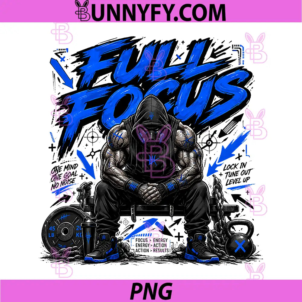 Full Focus Gym Motivation PNG, Strength Mindset Graphic PNG