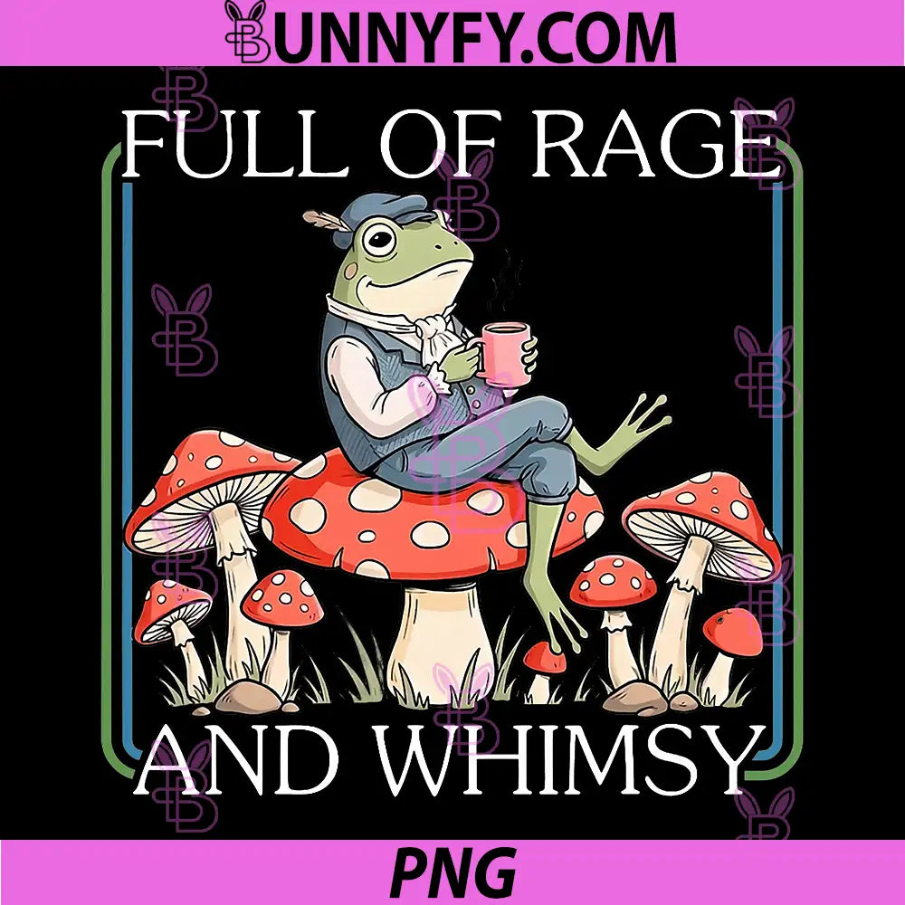 Full of Rage and Whimsy PNG, Funny Frog Meme PNG