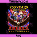 Funny 250 Years America PNG, Anniversary 250th Trump Washington PNG