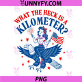 Funny 4th of July Eagle PNG, What The Heck is A Kilometer PNG