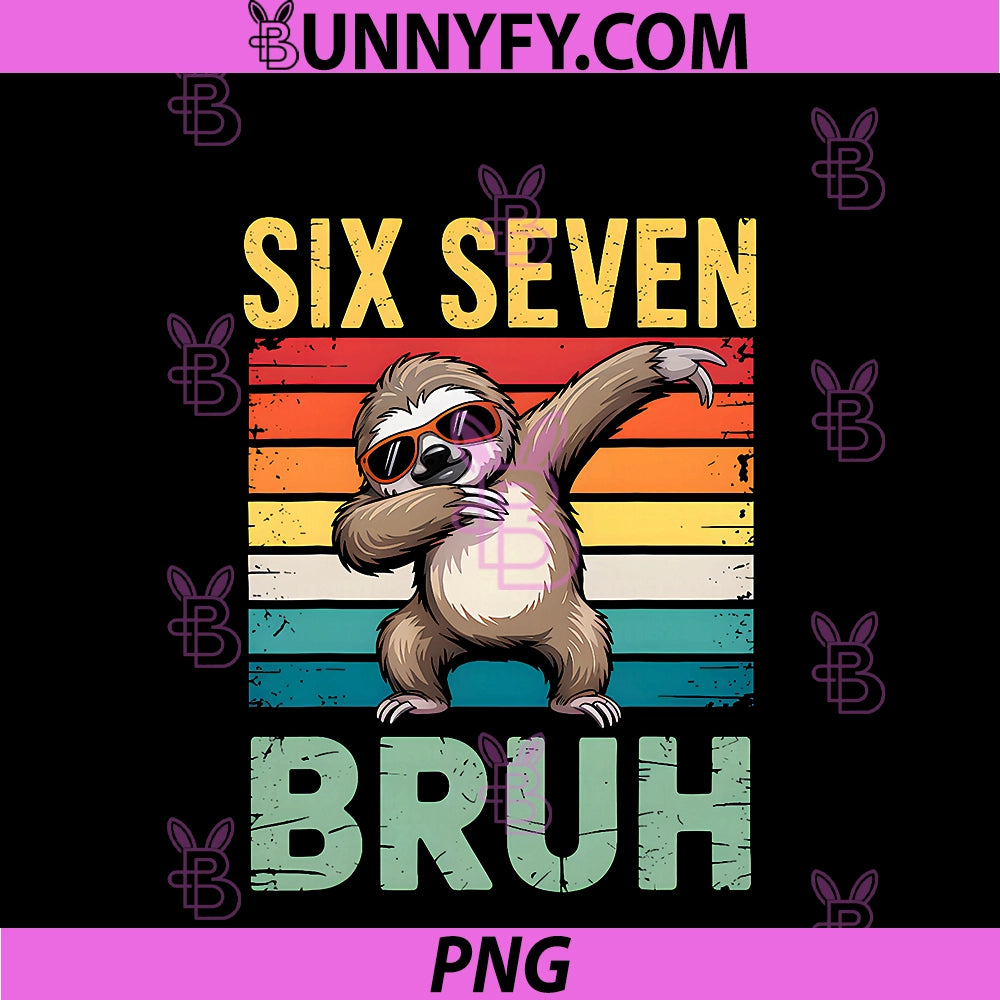 Funny 67 Meme PNG, 6 7 Dabbing Six Seven Bruh Sloth PNG