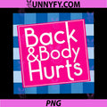 Back Body Hurts PNG, Quote Exercise Workout Gym PNG