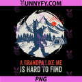 Funny Big Foot Rock A Grandpa PNG, Like Me is Hard to Find PNG
