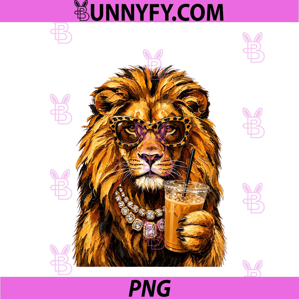 Funny Boujee Lion Glam Iced Coffee PNG, Glamorous Animal Lover PNG