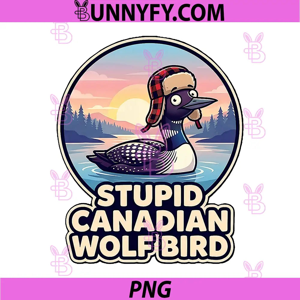 Funny Canadian Loon Me PNG, Stupid Canadian Wolf Bird PNG