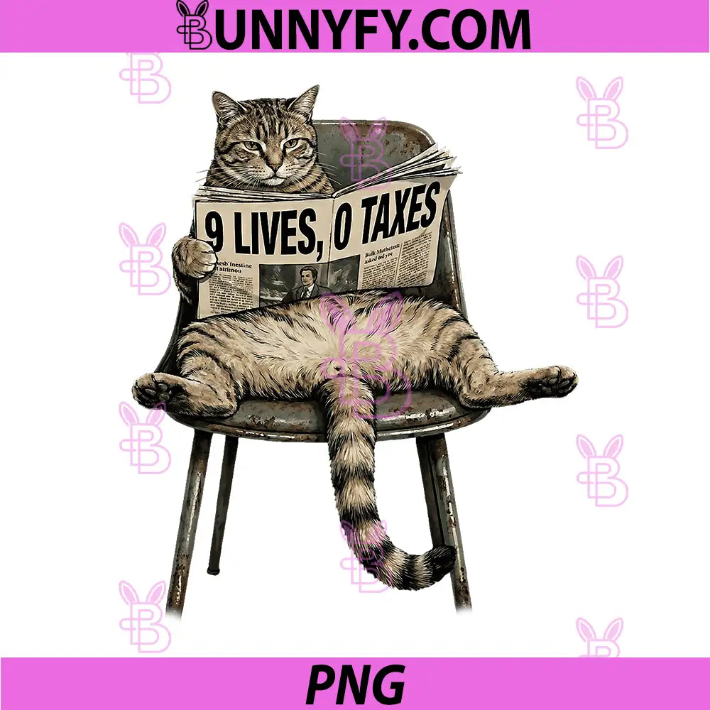 Funny Cat 9 Lives 0 Taxes PNG, Humor Lazy Kitty Meme PNG