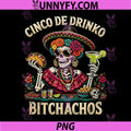 Funny Cinco De Drinko Bitchachos PNG, Mexican Lets Fiesta PNG