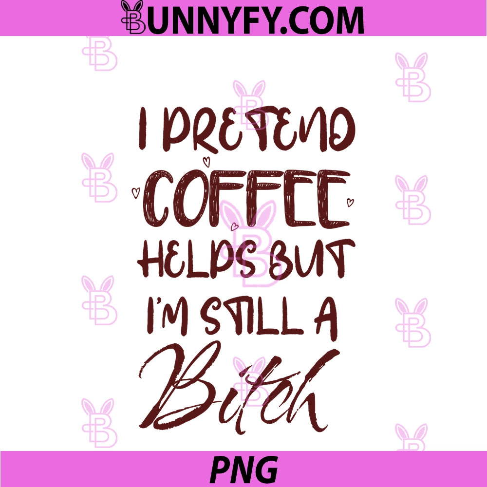 Funny Coffee Helps PNG, Sarcastic Morning, Soccer Mom, Nurse PNG