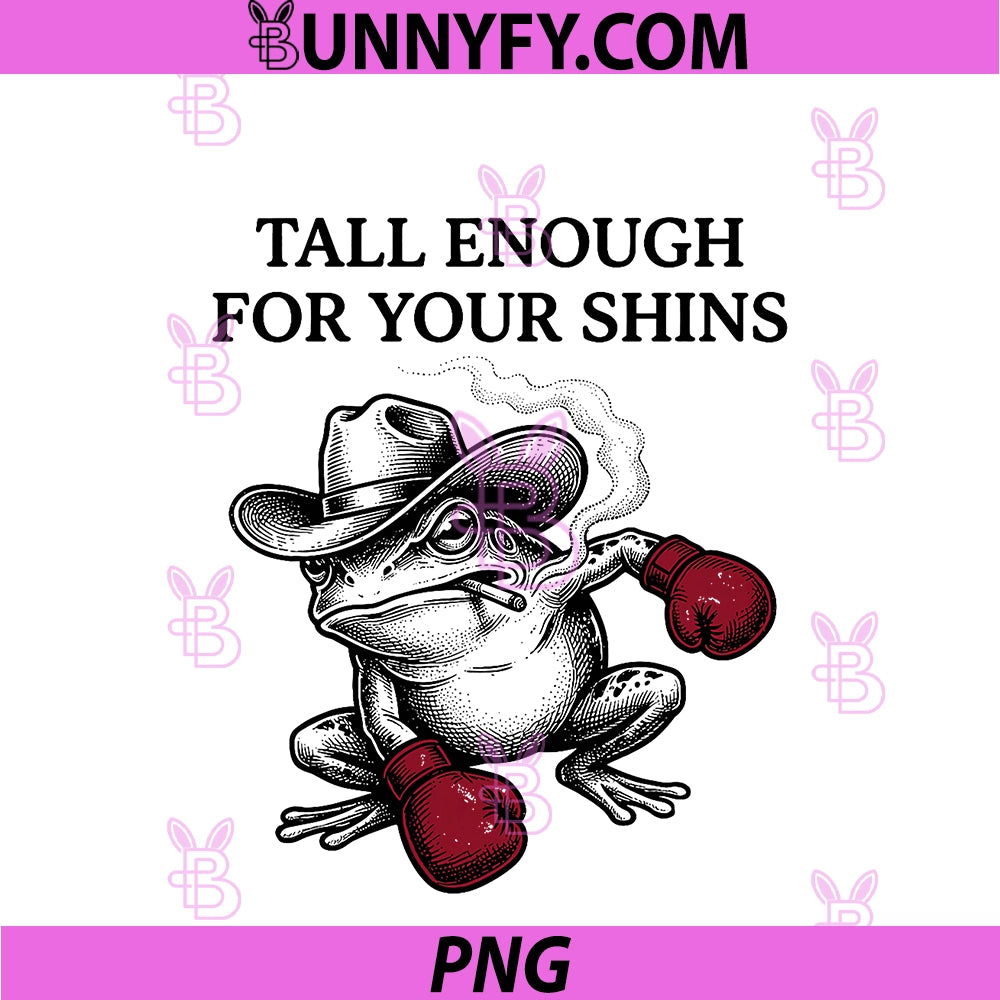 Funny Cowboy Toad Boxing PNG, Tall Enough For Your Shins Frog PNG
