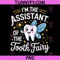 I’m The Assistant Of The Tooth Fairy Quote PNG, Cute Tooth Fairy PNG
